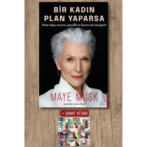 Sanat Kitabı + Bir Kadın Plan Yaparsa / Maye Musk