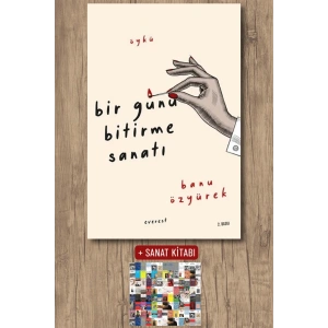Bir Günü Bitirme Sanatı / Banu Özyürek + Sanat Kitabı
