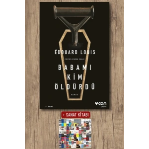 Sanat Kitabı + Babamı Kim Öldürdü / Edouard Louis
