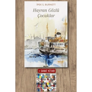 Hayran Gözlü Çocuklar / İpek S. Burnett + Sanat Kitabı