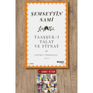 Sanat Kitabı + Taaşşuk-ı Talat ve Fitnat (Günümüz Türkçesiyle) / Şemsettin Sami