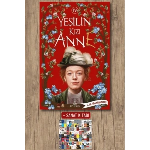 Sanat Kitabı + Yeşilin Kızı Anne 4 / Lucy Maud Montgomery