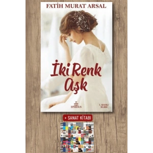 Sanat Kitabı + İki Renk Aşk / Fatih Murat Arsal