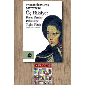 Üç Hikaye: Beyaz Geceler - Polzunkov - Yufka Yürek