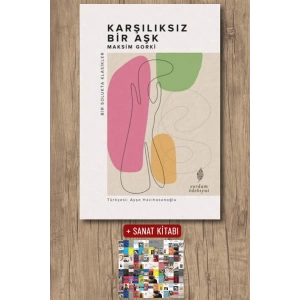 Sanat Kitabı + Karşılıksız Bir Aşk / Maksim Gorki