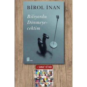 Biliyordu Dönmeyecektim / Birol İnan + Sanat Kitabı