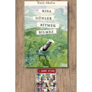 Kısa Günler Bitmek Bilmez / Nazlı Akalın + Sanat Kitabı