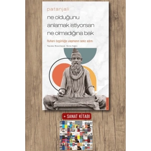 Patanjali - Ne Olduğunu Anlamak İstiyorsan Ne Olmadığına Bak