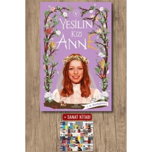 Sanat Kitabı + Yeşilin Kızı Anne 5 / Lucy Maud Montgomery