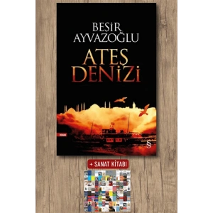 Ateş Denizi / Beşir Ayvazoğlu + Sanat Kitabı