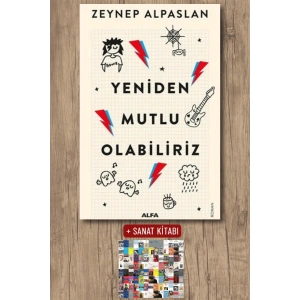 Yeniden Mutlu Olabiliriz / Zeynep Alpaslan + Sanat Kitabı