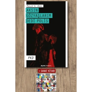 Aksın Gözyaşlarım Dedi Polis / Philip K. Dick + Sanat Kitabı