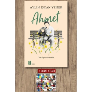 Ahmet / Aylin İşcan Yener + Sanat Kitabı