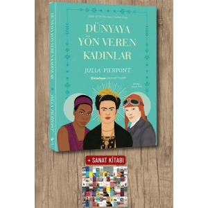 Sanat Kitabı + Dünyaya Yön Veren Kadınlar / Julia Pierpont