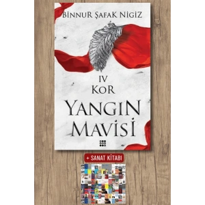 Sanat Kitabı + Kor / Yangın Mavisi Serisi 4 / Binnur Şafak Nigiz