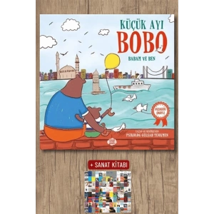 Sanat Kitabı + Küçük Ayı Bobo - Babam ve Ben / Gülşah Türkmen