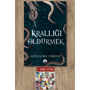 Sanat Kitabı + Krallığı Öldürmek / Alexandra Christo