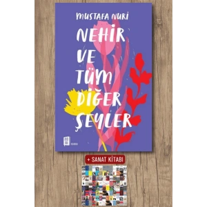 Nehir ve Tüm Diğer Şeyler / Mustafa Nuri + Sanat Kitabı