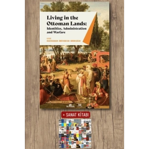 Living in The Ottoman Lands: Identities, Administration and Warfare