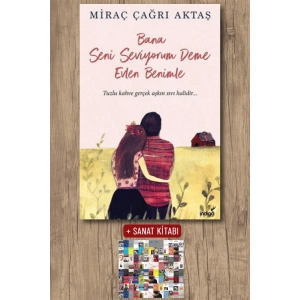 Sanat Kitabı + Bana Seni Seviyorum Deme Evlen Benimle / Miraç Çağrı Aktaş