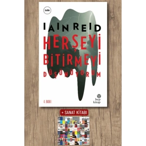 Sanat Kitabı + Her Şeyi Bitirmeyi Düşünüyorum / Iain Reid