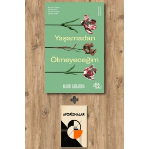 Yaşamadan Ölmeyeceğim