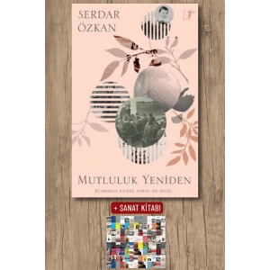 Mutluluk Yeniden / Serdar Özkan + Sanat Kitabı