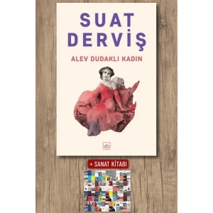Sanat Kitabı + Alev Dudaklı Kadın / Suat Derviş