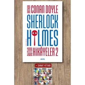 Sherlock Holmes - Bütün Hikayeler 2 / Sir Arthur Conan Doyle + Sanat Kitabı