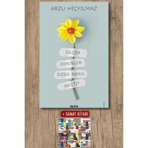 Geçer Diyenler, Sizde Nasıl Geçti? / Arzu Hiçyilmaz + Sanat Kitabı