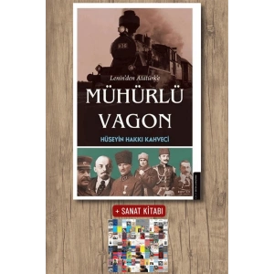 Lenin’den Atatürk’e Mühürlü Vagon