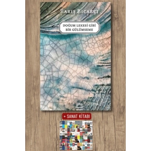 Sanat Kitabı + Doğum Lekesi Gibi Bir Gülümseme / Barış Bıçakçı