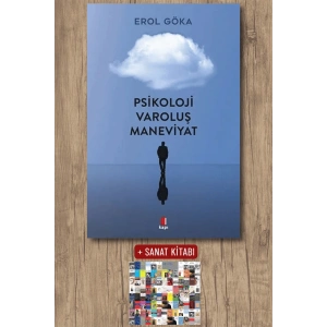 Psikoloji Varoluş Maneviyat / Erol Göka + Sanat Kitabı