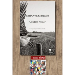 Sanat Kitabı + Gökteki Kuşlar / Karl Ove Knausgaard