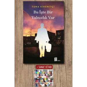 Bu İşte Bir Yalnızlık Var / Tuna Kiremitçi + Sanat Kitabı