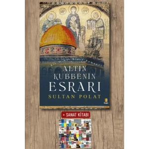 Altın Kubbenin Esrarı / Sultan Polat + Sanat Kitabı