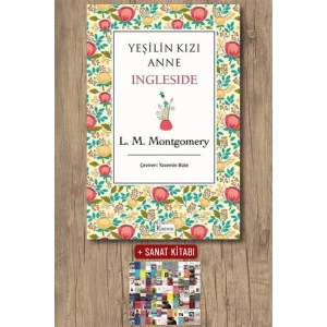 Sanat Kitabı + Yeşilin Kızı Anne - Ingleside (Bez Ciltli) / Lucy Maud Montgomery