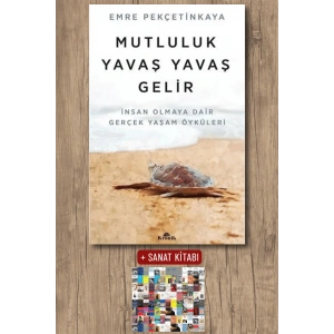 Mutluluk Yavaş Yavaş Gelir
