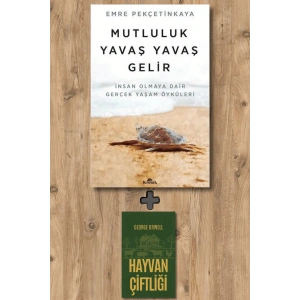 Mutluluk Yavaş Yavaş Gelir