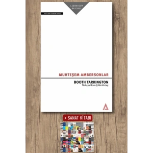 Sanat Kitabı + Muhteşem Ambersonlar / Booth Tarkington