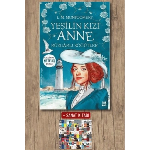 Sanat Kitabı + Yeşilin Kızı Anne 4 - Rüzgarlı Söğütler / Lucy Maud Montgomery