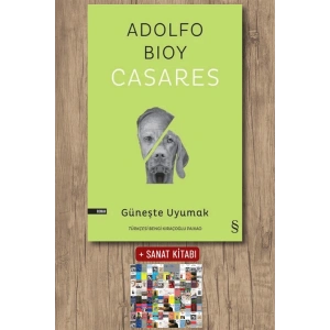 Güneşte Uyumak / Adolfo Bioy Casares + Sanat Kitabı