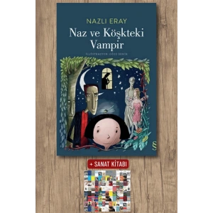 Naz ve Köşkteki Vampir / Nazlı Eray + Sanat Kitabı