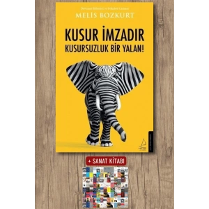 Kusur İmzadır Kusursuzluk Bir Yalan!