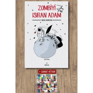 Sanat Kitabı + Zombiyi Isıran Adam / İnan Sabırcan