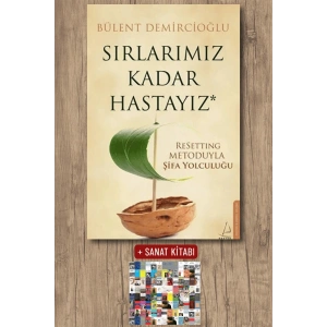Sanat Kitabı + Sırlarımız Kadar Hastayız / Bülent Demircioğlu