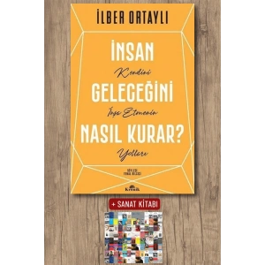 Sanat Kitabı + İnsan Geleceğini Nasıl Kurar? / İlber Ortaylı