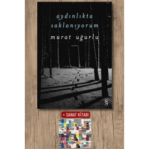 Aydınlıkta  Saklanıyorum / Murat Uğurlu + Sanat Kitabı
