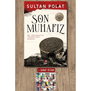 Son Muhafız - Hz. Süleyman’ın Yüzüğü’nün Romanı / Sultan Polat + Sanat Kitabı