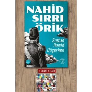 Sultan Hamid Düşerken / Nahid Sırrı Örik + Sanat Kitabı